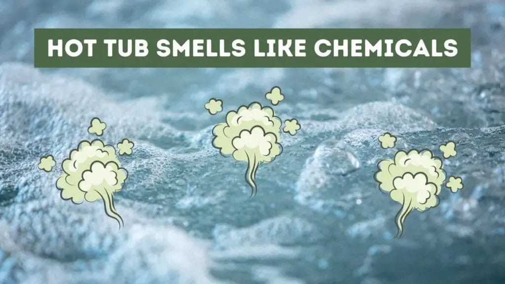 Photo of a hot tub emanating a bad chemical smell. Hot Tub Smells Like Chemicals.